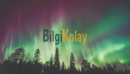 Kuzey ve Güney Işıklarının Sebebi Nedir?